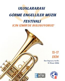 Beyaz zemin üzerinde, büyük bir üflemeli çalgı (trompet benzeri) görseli ve festival duyuru yazıları olan bir afiş. Üst kısımda şu metin yer alıyor: ULUSLARARASI GÖRME ENGELLİLER MÜZİK FESTİVALİ İÇİN İZMİR’DE BULUŞUYORUZ! Sağ orta kısımda tarih bilgisi yazıyor: 15-17 EKİM  Hemen altında küçük metin: Son başvuru tarihi: 15 Nisan 2026  Alt kısımda iki logo bulunuyor: EGED HERKES İÇİN TURİZM DERNEĞİ